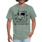 My Milkshake is Better Thank Yours - Classic T-Shirt - sage