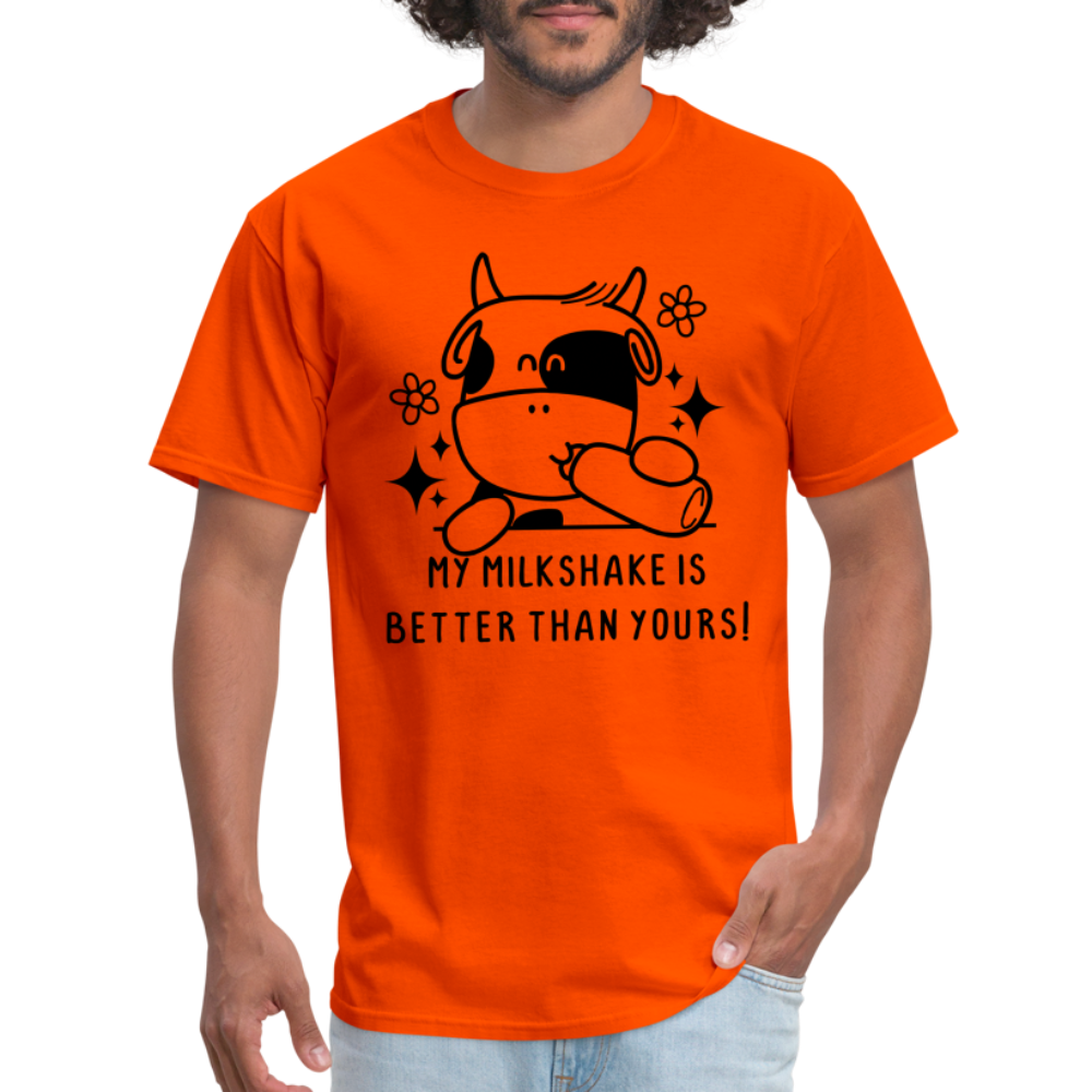 My Milkshake is Better Thank Yours - Classic T-Shirt - orange