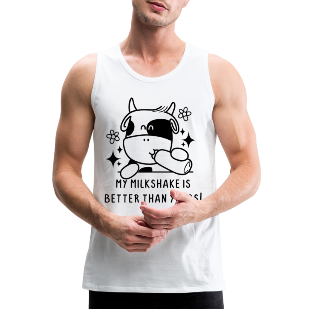 My Milkshake is Better Than Yours Men’s Premium Tank Top (Funny Cow) - white