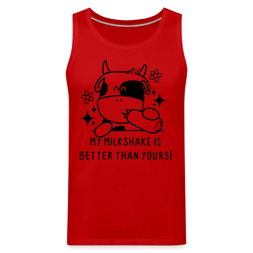 My Milkshake is Better Than Yours Men’s Premium Tank Top (Funny Cow) - red