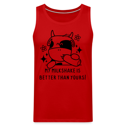 My Milkshake is Better Than Yours Men’s Premium Tank Top (Funny Cow) - red