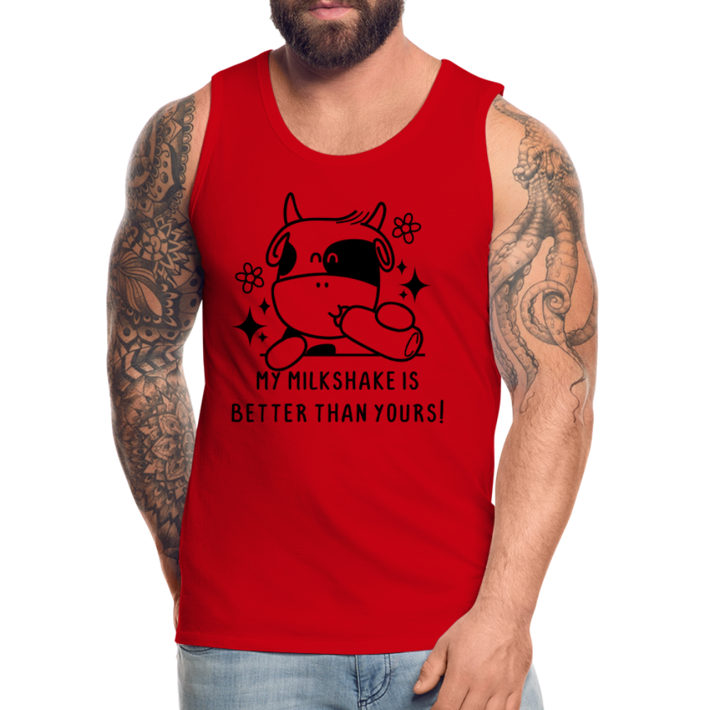 My Milkshake is Better Than Yours Men’s Premium Tank Top (Funny Cow) - red