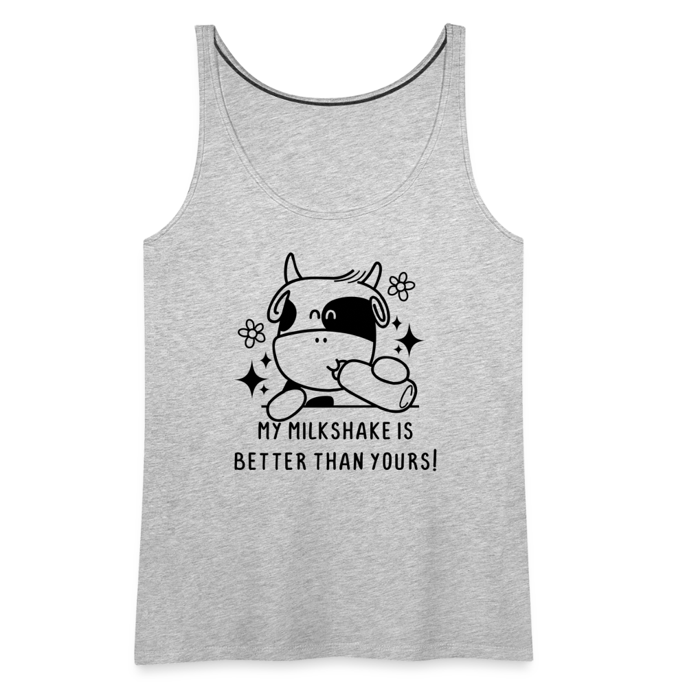 My Milkshake is Better Than Yours Women’s Premium Tank Top (Funny Cow) - heather gray