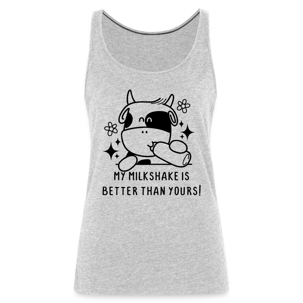 My Milkshake is Better Than Yours Women’s Premium Tank Top (Funny Cow) - heather gray