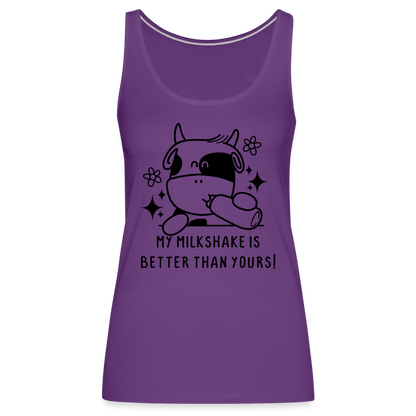 My Milkshake is Better Than Yours Women’s Premium Tank Top (Funny Cow) - purple