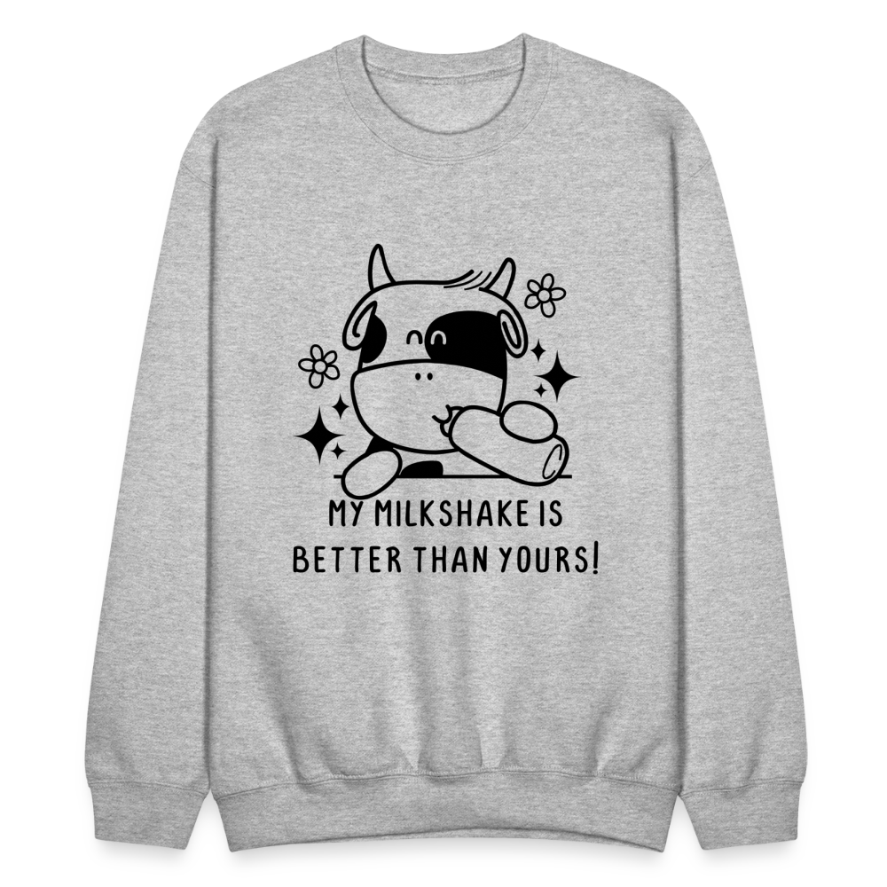 My Milkshake is Better Than Yours Sweatshirt (Funny Cow) - heather gray