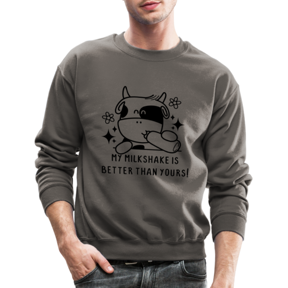 My Milkshake is Better Than Yours Sweatshirt (Funny Cow) - asphalt gray