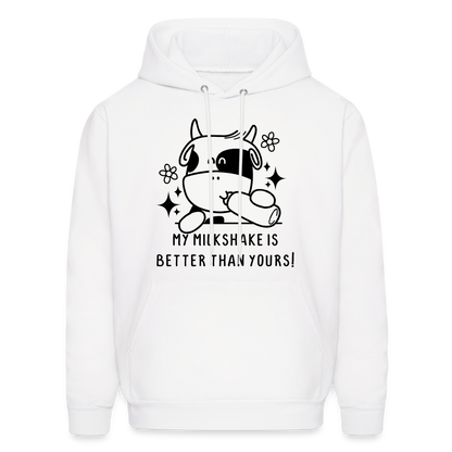 My Milkshake is Better Than Yours Hoodie (Funny Cow) - white