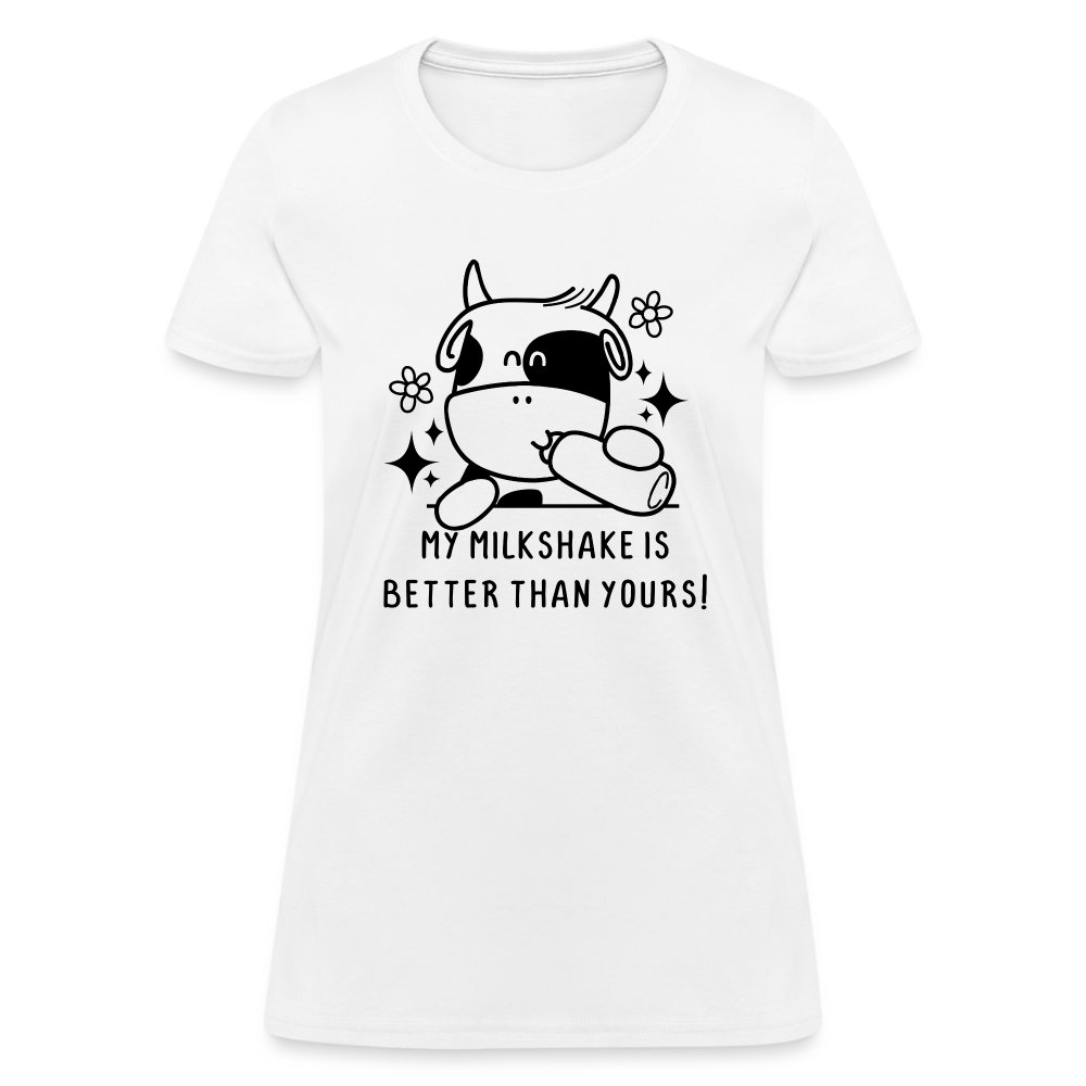 My Milkshake is Better Than Yours Women's Contoured T-Shirt (Funny Cow) - white