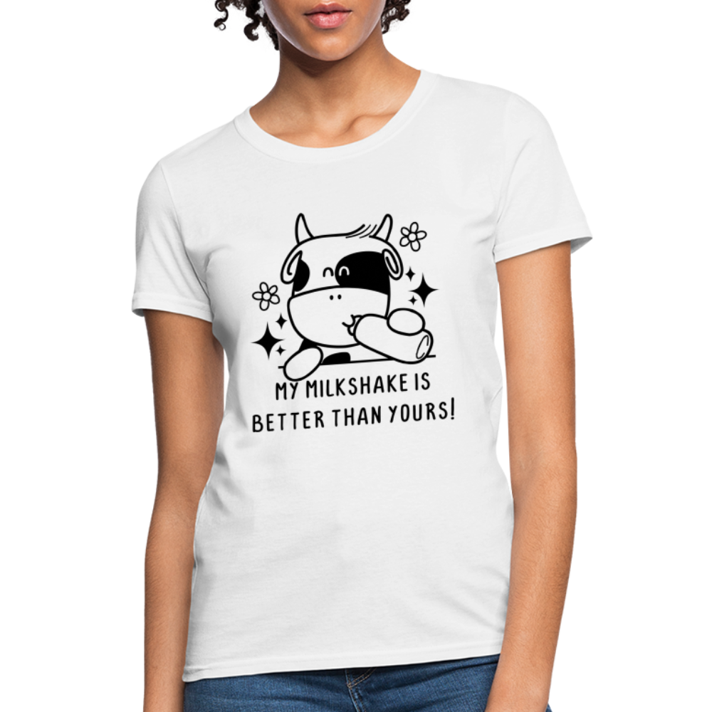 My Milkshake is Better Than Yours Women's Contoured T-Shirt (Funny Cow) - white