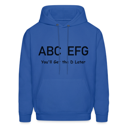 ABC EFG You'll Get The D Later Hoodie - royal blue