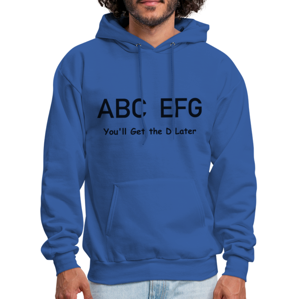 ABC EFG You'll Get The D Later Hoodie - royal blue