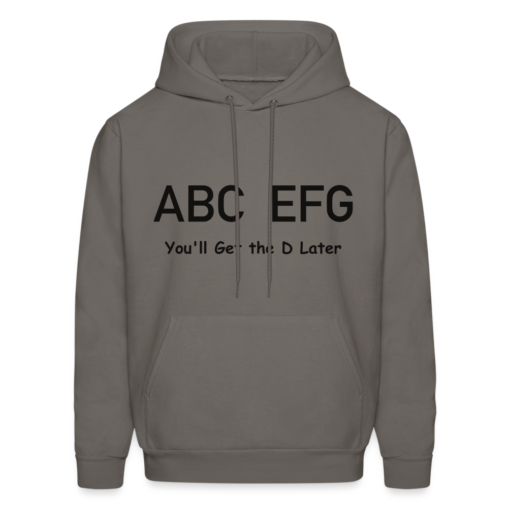 ABC EFG You'll Get The D Later Hoodie - asphalt gray