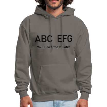 ABC EFG You'll Get The D Later Hoodie - asphalt gray