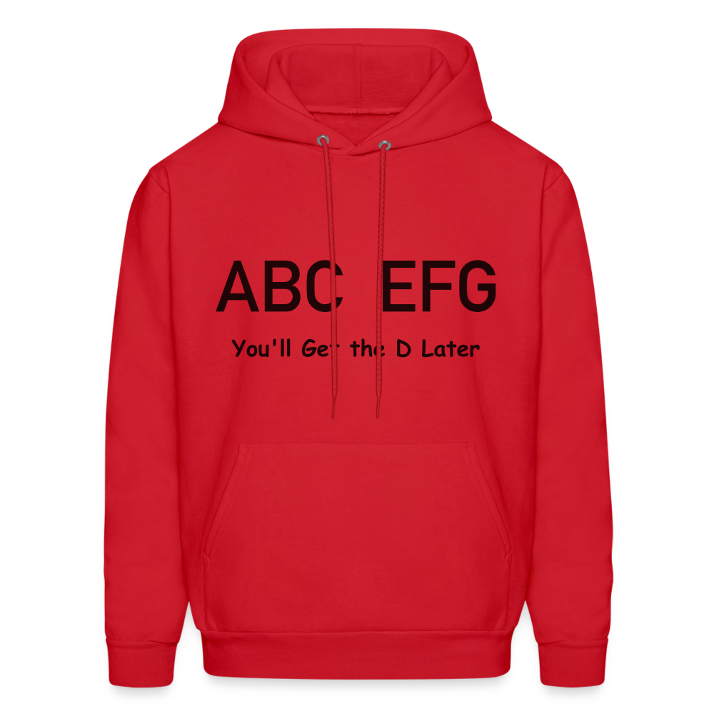 ABC EFG You'll Get The D Later Hoodie - red