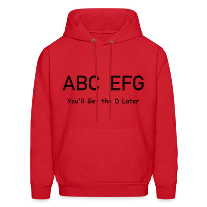 ABC EFG You'll Get The D Later Hoodie - red