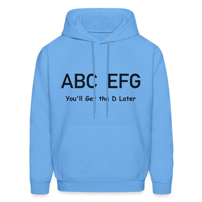 ABC EFG You'll Get The D Later Hoodie - carolina blue