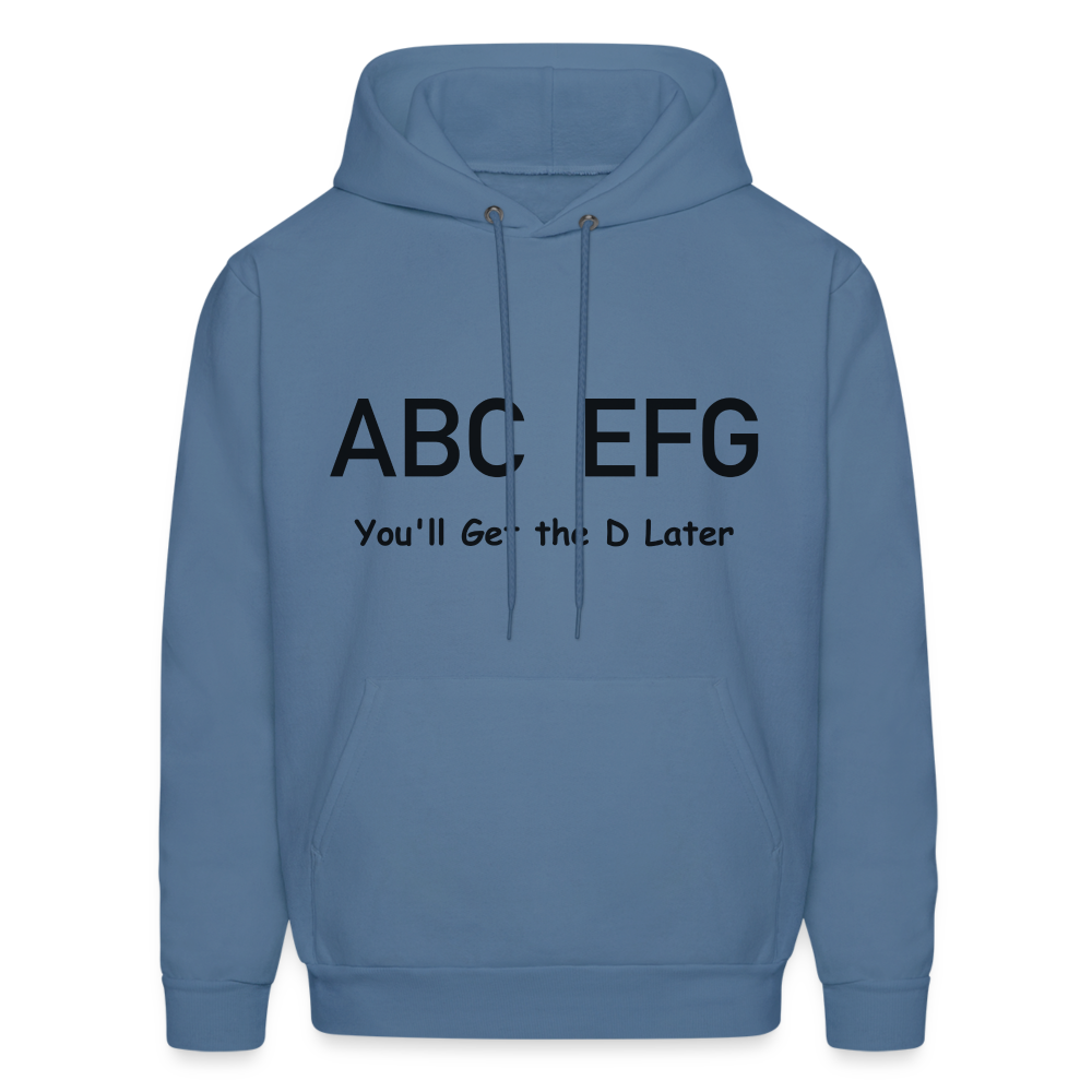 ABC EFG You'll Get The D Later Hoodie - denim blue