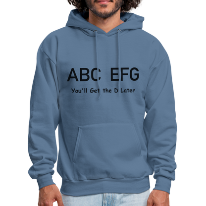 ABC EFG You'll Get The D Later Hoodie - denim blue