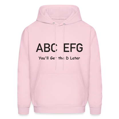 ABC EFG You'll Get The D Later Hoodie - pale pink