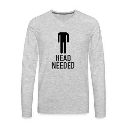 Head Needed Premium Long Sleeve T-Shirt (Needs Head) - heather gray