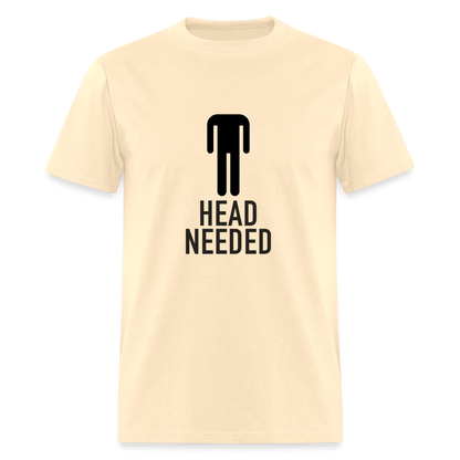 Head Needed T-Shirt (Needs Head) - natural