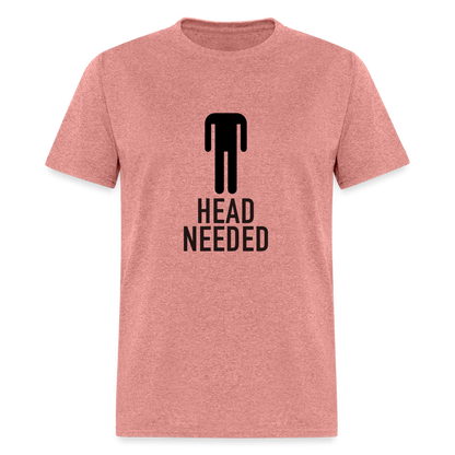 Head Needed T-Shirt (Needs Head) - heather mauve