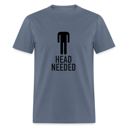 Head Needed T-Shirt (Needs Head) - denim