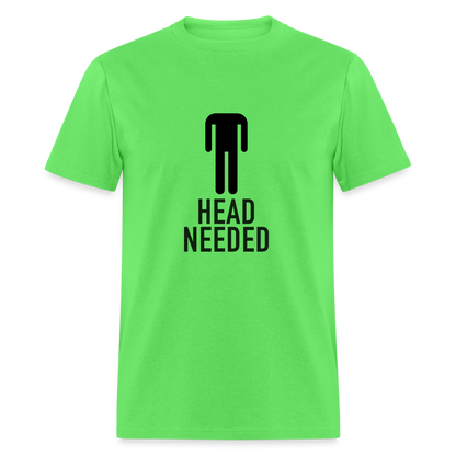 Head Needed T-Shirt (Needs Head) - kiwi