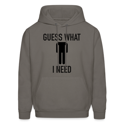 Guess What I Need Hoodie (Sexual Humor) - asphalt gray