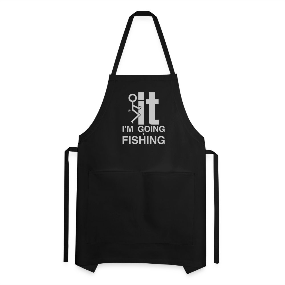 F It I'm Going Fishing Adjustable Apron - black