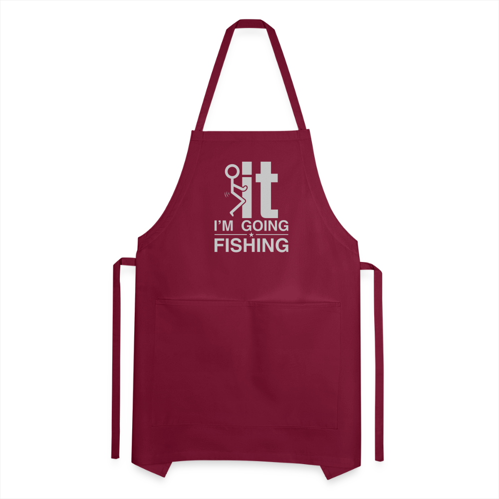 F It I'm Going Fishing Adjustable Apron - burgundy