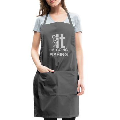 F It I'm Going Fishing Adjustable Apron - charcoal