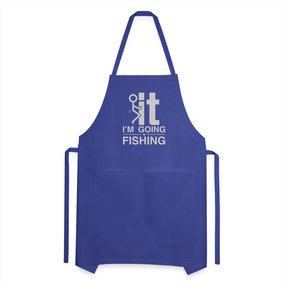 F It I'm Going Fishing Adjustable Apron - royal blue