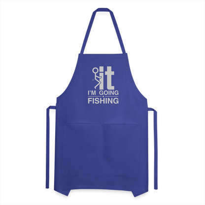 F It I'm Going Fishing Adjustable Apron - royal blue