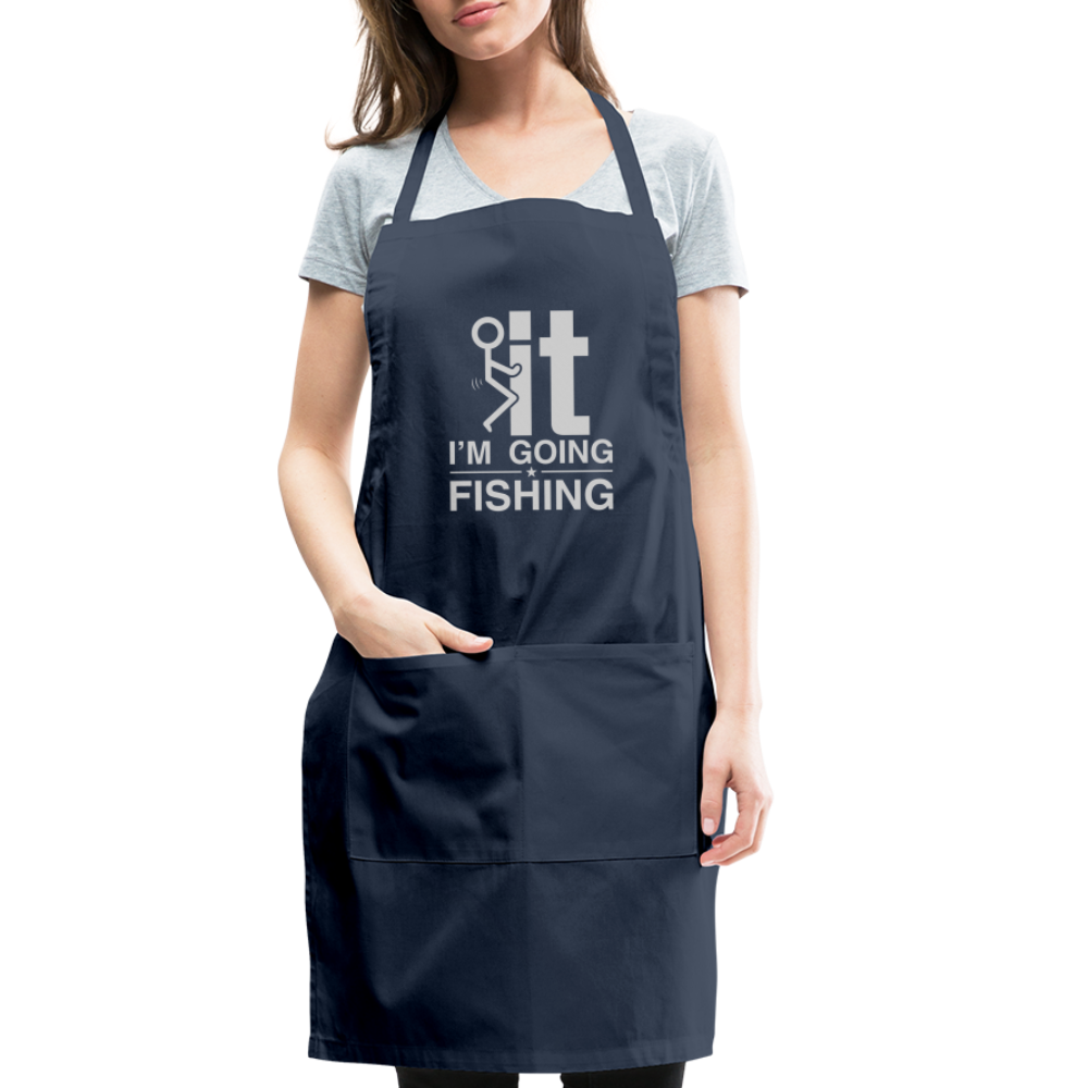 F It I'm Going Fishing Adjustable Apron - navy