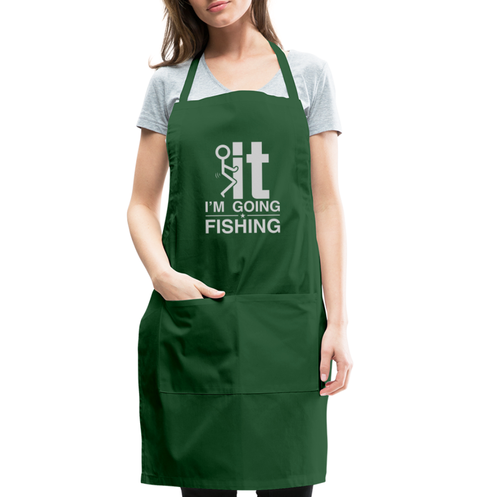 F It I'm Going Fishing Adjustable Apron - forest green