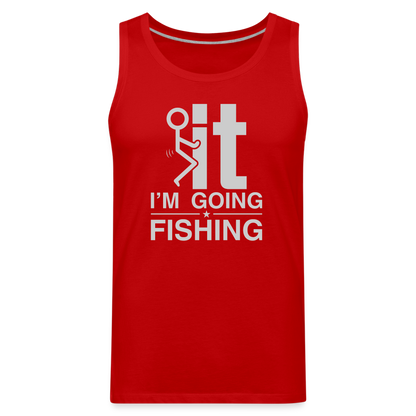 F It I'm Going Fishing Men’s Premium Tank Top - red