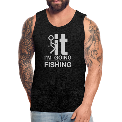 F It I'm Going Fishing Men’s Premium Tank Top - charcoal grey