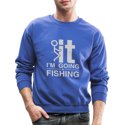 F It I'm Going Fishing Sweatshirt - royal blue