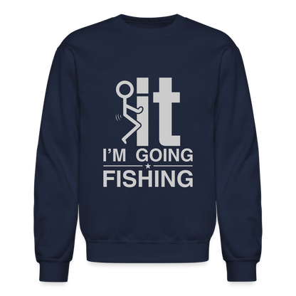 F It I'm Going Fishing Sweatshirt - navy