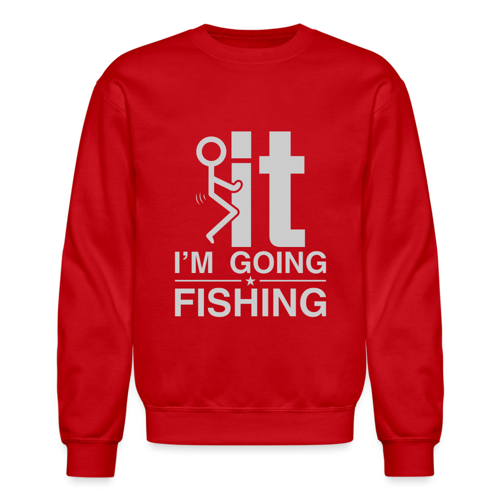 F It I'm Going Fishing Sweatshirt - red