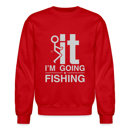 F It I'm Going Fishing Sweatshirt - red