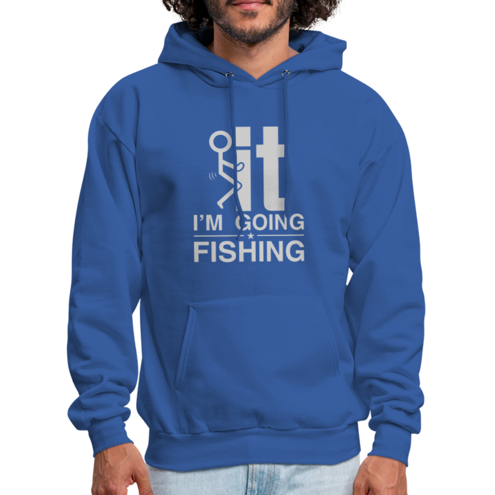 F It I'm Going Fishing Hoodie - royal blue