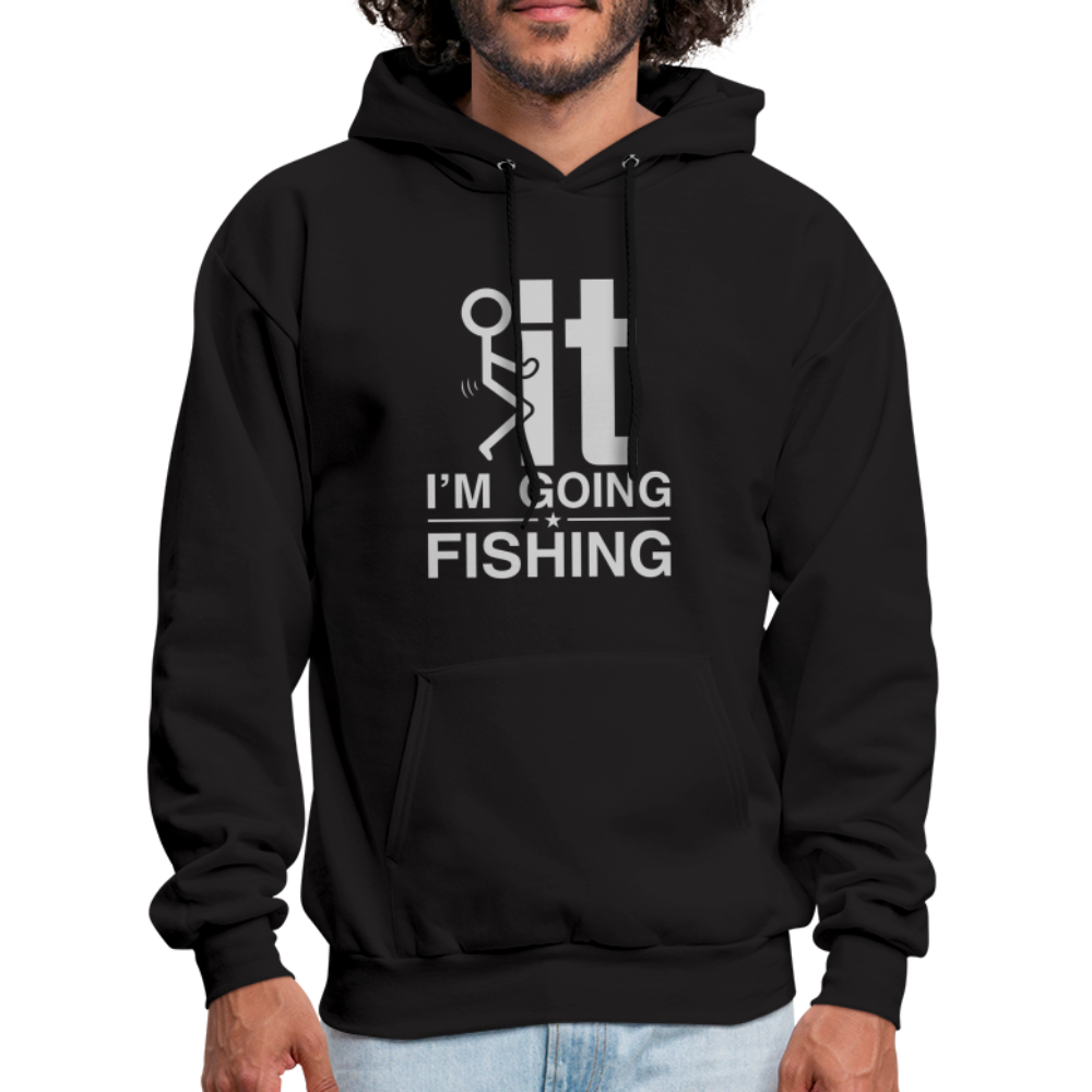 F It I'm Going Fishing Hoodie - black