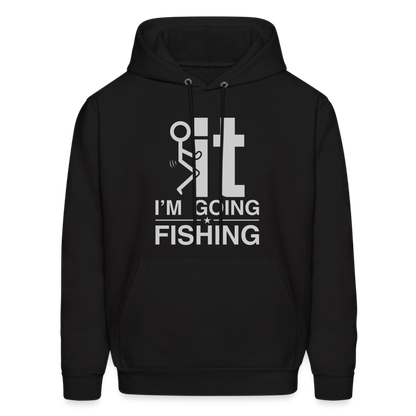 F It I'm Going Fishing Hoodie - black