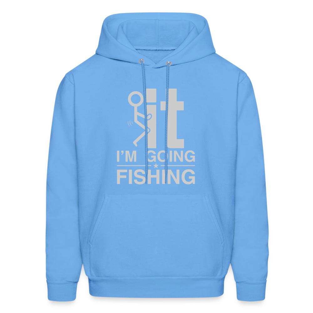 F It I'm Going Fishing Hoodie - carolina blue