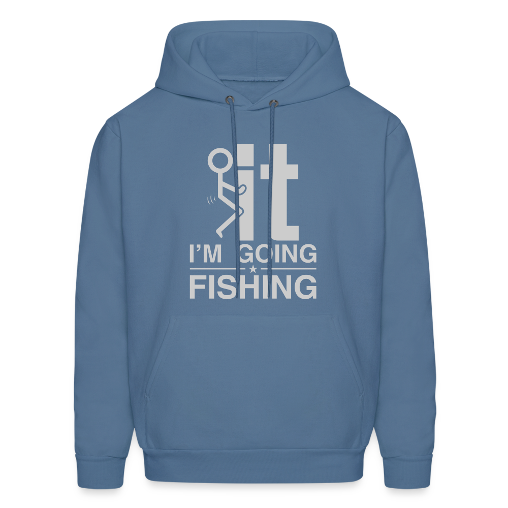 F It I'm Going Fishing Hoodie - denim blue