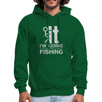 F It I'm Going Fishing Hoodie - forest green