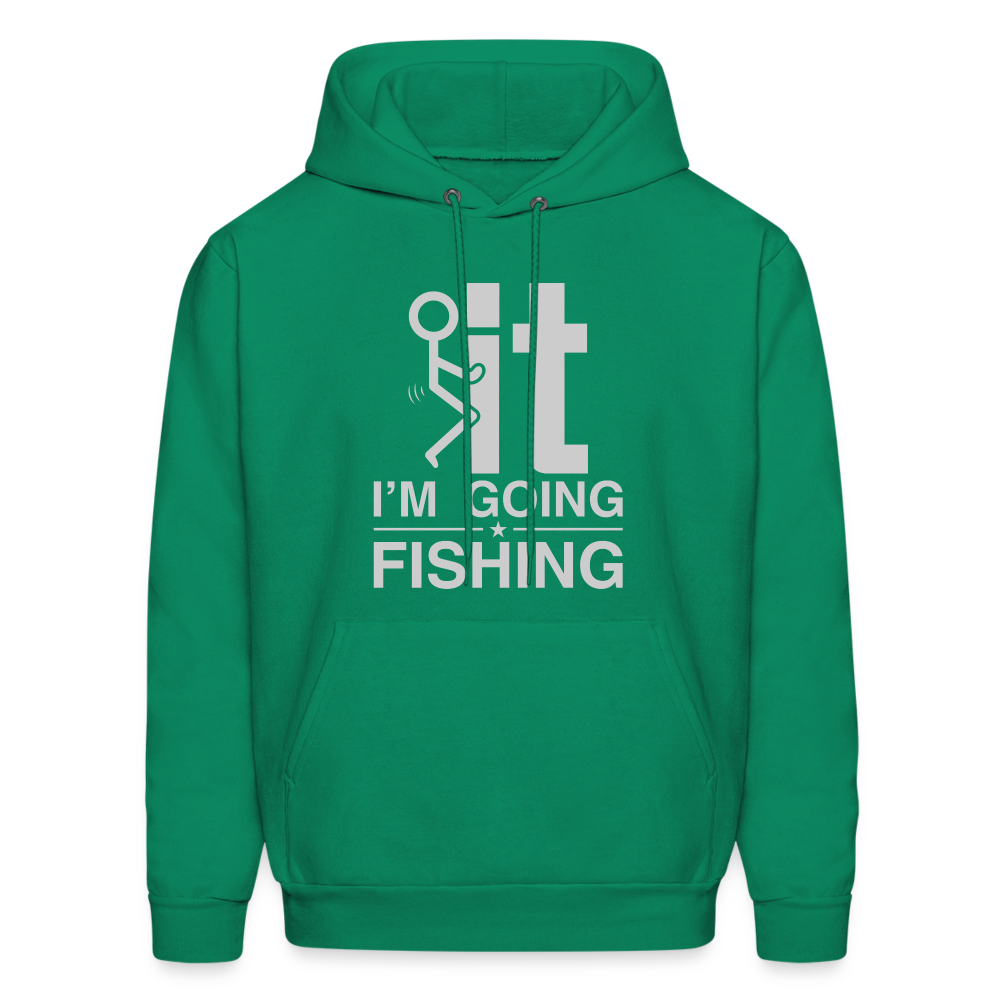 F It I'm Going Fishing Hoodie - kelly green